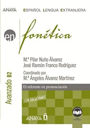 FONÉTICA. NIVEL AVANZADO B2. (ED. 2022).