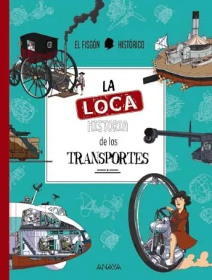 LA LOCA HISTORIA DE LOS TRANSPORTES.