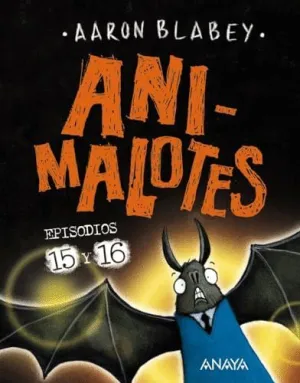 ANIMALOTES 15 Y 16. ABRE LA BOCA Y DI: ¡ARRRGH! / ¡¿LOS OTROS?!.