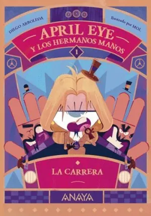 April Eye y los Hermanos Manos 1. La Carrera.