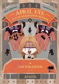 APRIL EYE Y LOS HERMANOS MANOS 4. LOS FORAJIDOS