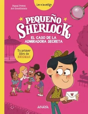 PEQUEÑO SHERLOCK: EL CASO DE LA ADMIRADORA SECRETA.