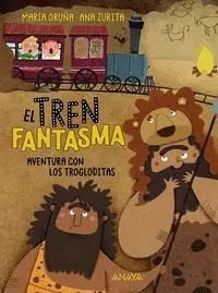 EL TREN FANTASMA: AVENTURA CON LOS TROGLODITAS