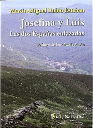 JOSEFINA Y LUIS: LAS DOS ESPAÑAS ENLAZADAS