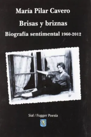 BRISAS Y BRIZNAS: BIOGRAFÍA SENTIMENTAL, 1960-2012