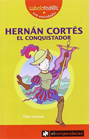 HERNAN CORTES EL CONQUISTADOR