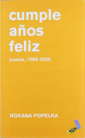 CUMPLEAÑOS FELIZ. POESIA 1989-2009