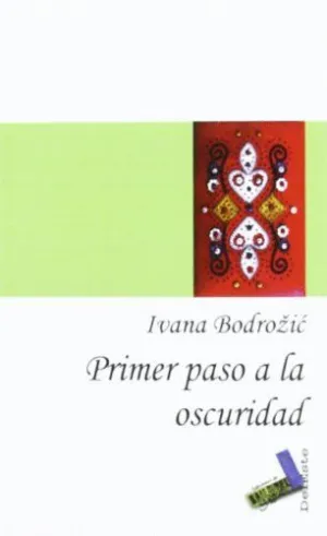 PRIMER PASO A LA OSCURIDAD