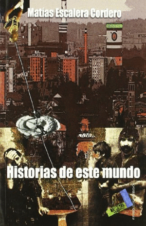 HISTORIAS DE ESTE MUNDO