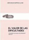 VALOR DE LAS DIFICULTADES, EL