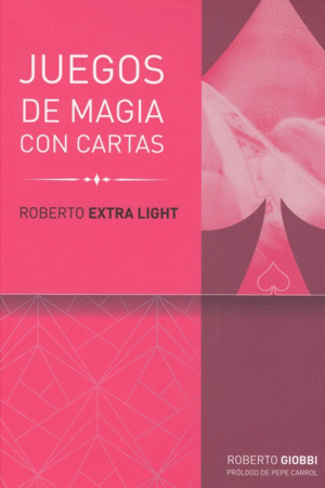 JUEGOS DE MAGIA CON CARTAS: ROBERTO EXTRA LIGHT