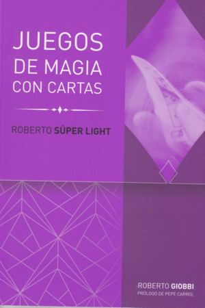 JUEGOS DE MAGIA CON CARTAS: ROBERTO SUPER LIGHT