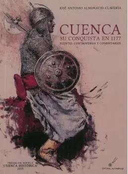 CUENCA SU CONQUISTA EN 1177: FUENTES, CONTROVERSIA Y COMENTARIO