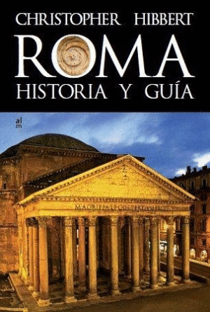 ROMA: HISTORIA Y GUÍA