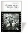 CINEASTA BLANCO, CORAZON NEGRO: AVENTURAS Y DESVENTURAS CINEMATOGRÁFICAS DEL CONTINENTE AFRICANO