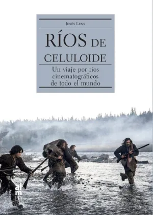 RÍOS DE CELULOIDE: UN VIAJE POR RÍOS CINEMATOGRÁFICOS DE TODO EL MUNDO