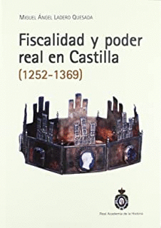 FISCALIDAD Y PODER REAL EN CASTILLA (1252-1369) 2ª ED.