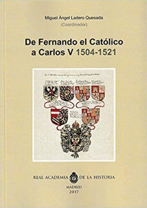 DE FERNANDO EL CATÓLICO A CARLOS V 1504-1521
