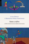 SANO Y SALVO (Y LIBRE DE INTERVENCIONES MÉDICAS INNECESARIAS)
