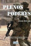 PLENOS PODERES: UNA NOVELA SOBRE NUESTROS SOLDADOS ESPAÑOLES EN AFGANISTAN Y LA MUERTE DE BEN LADEN