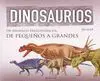 DINOSAURIOS: 150 ANIMALES PREHISTÓRICOS, DE PEQUEÑOS A GRANDES
