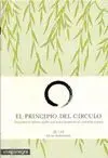 EL PRINCIPIO DEL CIRCULO: DESCUBRE EL MARAVILLOSO PODER QUE TODOS TENEMOS EN NUESTRAS MANOS