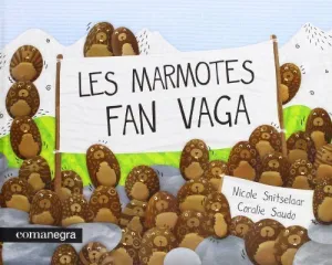 Marmotes Fan Vaga, les