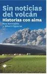SIN NOTICIAS DEL VOLCAN