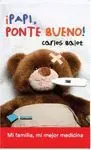 ¡PAPI, PONTE BUENO!: MI FAMILIA, MI MEJOR MEDICINA