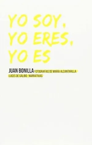 YO SOY, YO ERES, YO ES YO SOY, YO ERES, YO ES