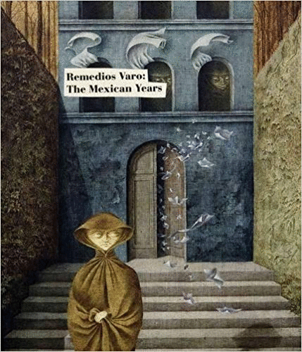 REMEDIOS VARO : THE MEXICAN YEARS (INGLES)