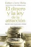 EL DINERO Y LA LEY DE LA ATRACCION: APRENDER A ATRAER LA RIQUEZA, SALUD Y FELICIDAD.