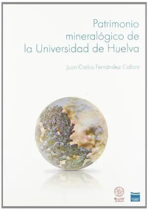 PATRIMONIO MINERALOGICO DE UNIVERSIDAD HUELVA