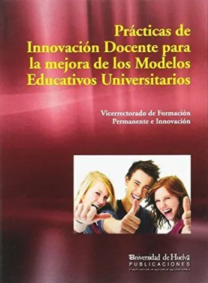 PRACTICAS DE INNOVACION DOCENTE PARA MEJORA DE LOS MODELOS EDUCATIVOS UNIVERSITARIOS