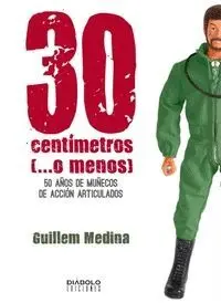 30 CENTÍMETROS (...O MENOS): <BR>