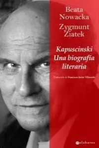 KAPUSCINSKI: UNA BIOGRAFIA LITERARIA