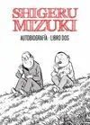 SHIGERU MIZUKI. AUTOBIOGRAFIA - LIBRO DOS