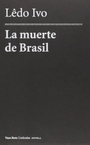 LA MUERTE DE BRASIL