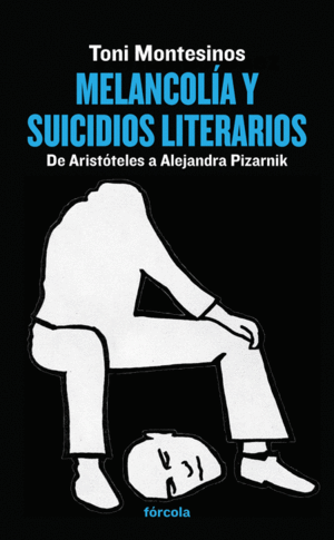MELANCOLÍA Y SUICIDIOS LITERARIOS : <BR>
