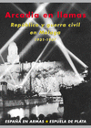 ARCADIA EN LLAMAS: REPÚBLICA Y GUERRA CIVIL EN MÁLAGA, 1931-1937