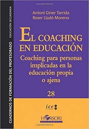 EL COACHING EN EDUCACION: COACHING PARA PERSONAS IMPLICADAS EN LA EDUCACION PROPIA O AJENA