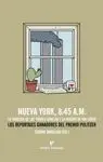 NUEVA YORK 8:45 AM: LA TRAGEDIA DE LAS TORRES GEMELAS Y LA MUERTE DE BEN LADEN