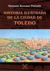 HISTORIA ILUSTRADA DE LA CIUDAD DE TOLEDO