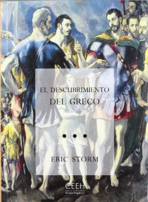 EL DESCUBRIMIENTO DEL GRECO: NACIONALISMO Y ARTE MODERNO (1860-1914)