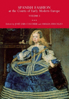 SPANISH FASHION AT COURTS OF EARLY MODERN EUROPE (2 VOL.) (ED. INGLES)