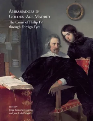 AMBASSADORS IN GOLDEN-AGE MADRID: <BR>