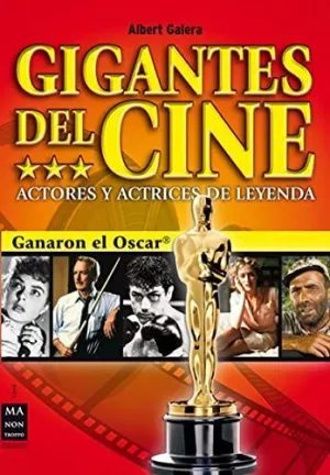 GIGANTES DEL CINE: ACTORES Y ACTRICES DE LEYENDA