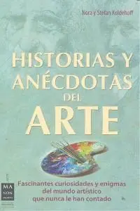 HISTORIAS Y ANECDOTAS DEL ARTE: <BR>