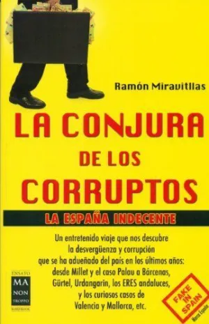 La Conjura de los Corruptos: la España Indecente