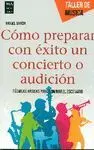 COMO PREPARAR CON EXITO UN CONCIERTO O AUDICION<BR> COMO PREPARAR CON EXITO UN CONCIERTO O AUDICION<BR>